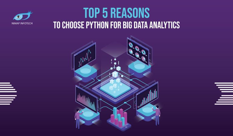 Top 5 Reasons to Choose Python for Big Data Analytics