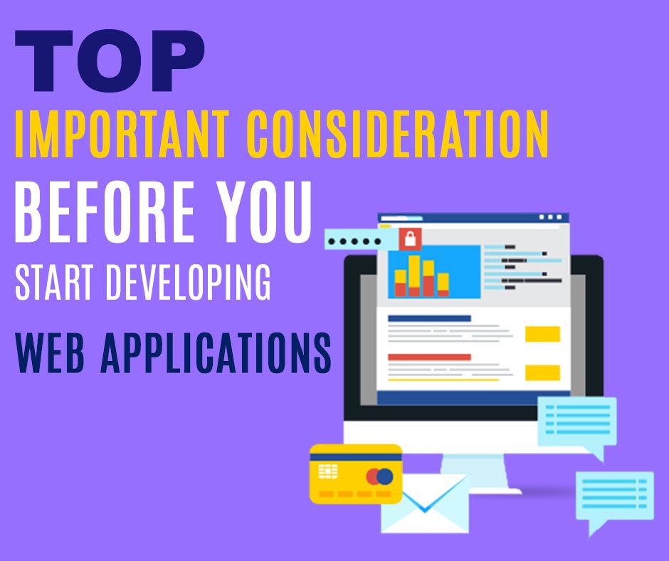 Important Consideration before you start developing web applications