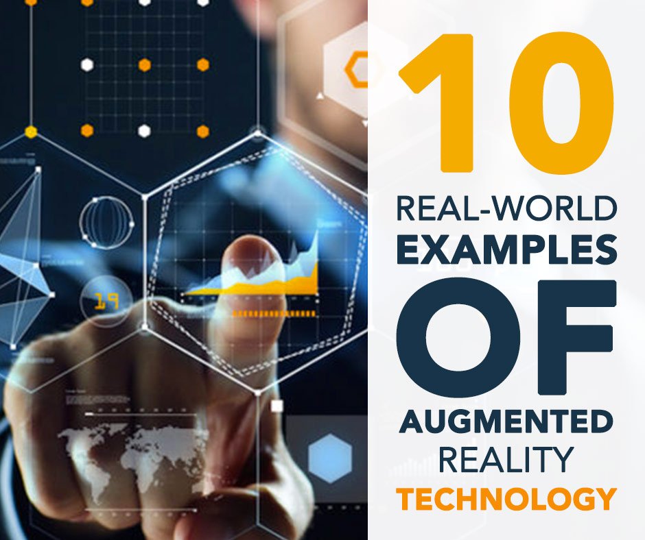 The 10 Real-World Examples Of Augmented Reality Technology
