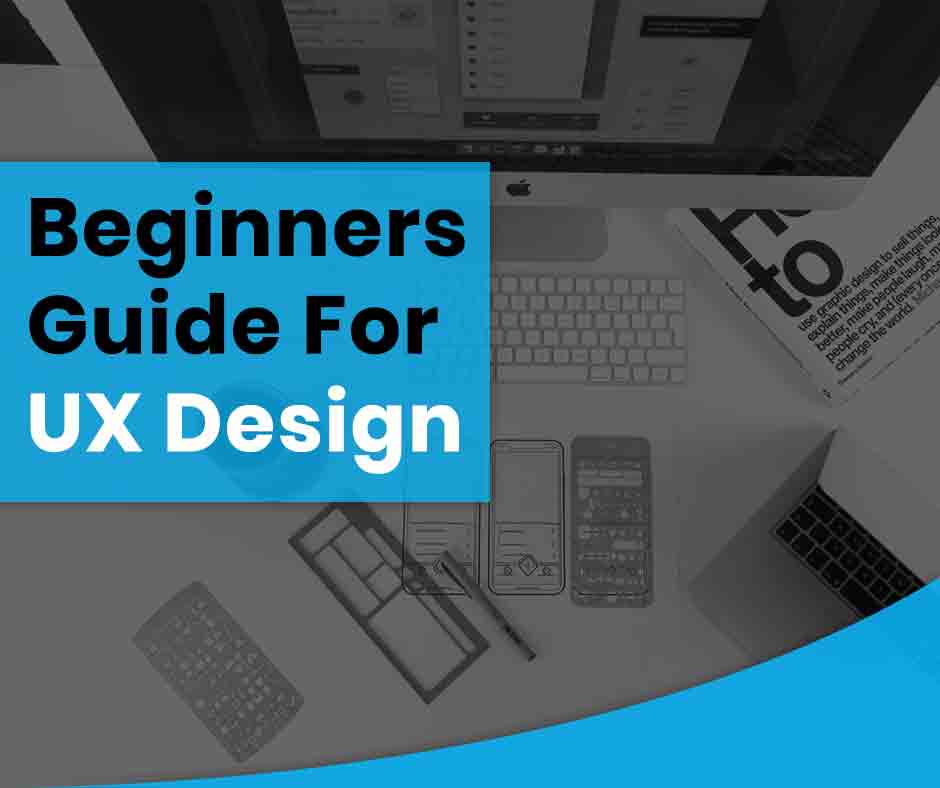 Beginners Guide for UX Design