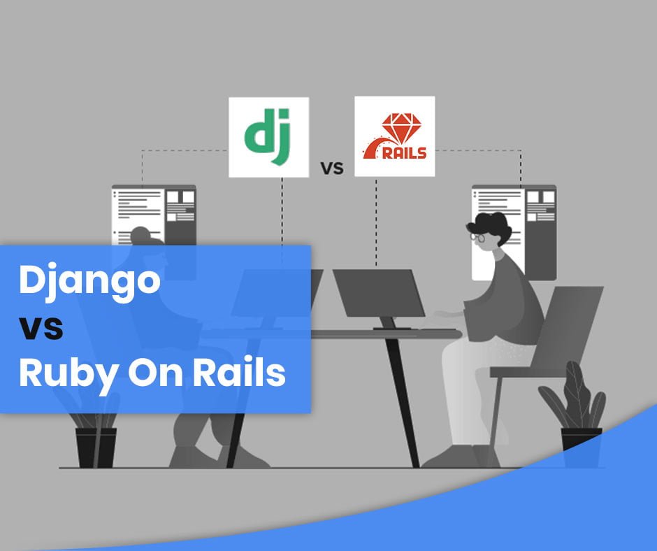 Django vs Ruby on Rail (2 developer coding with django and Ruby and Rails)