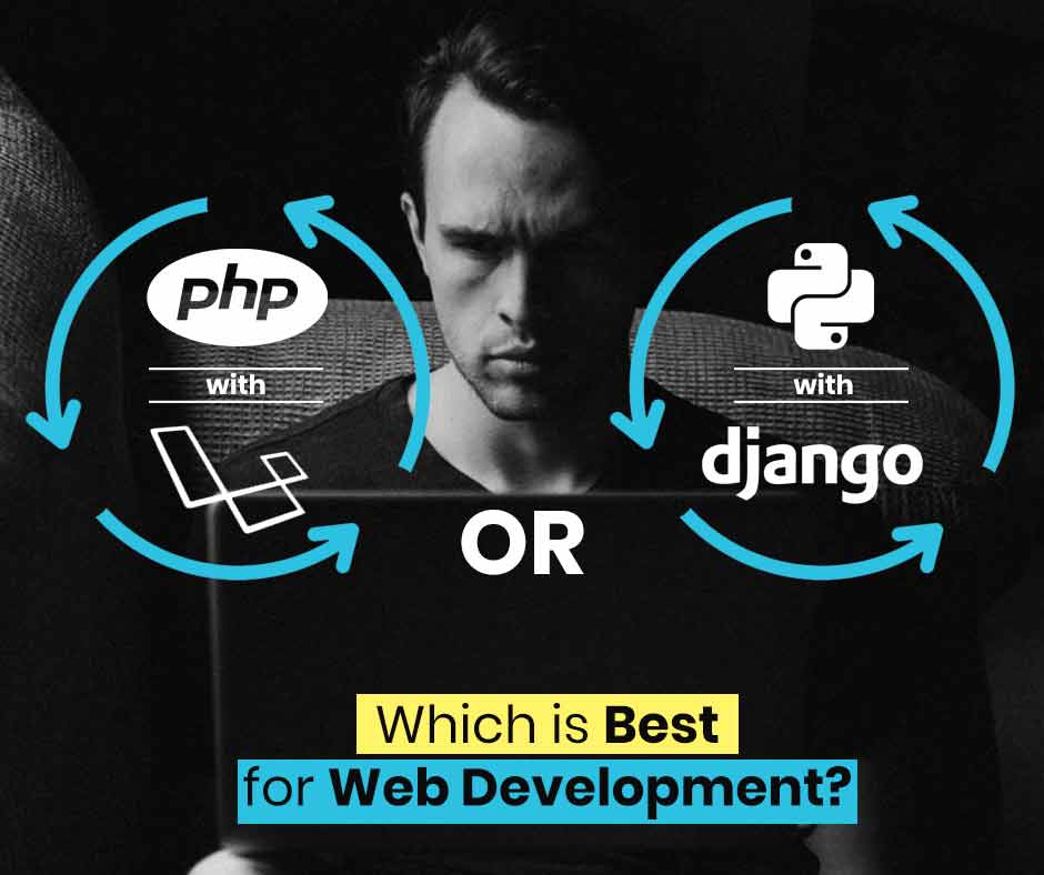 PHp with laravel or Pyhton with Django (An IT proffesional coding via phython or php)