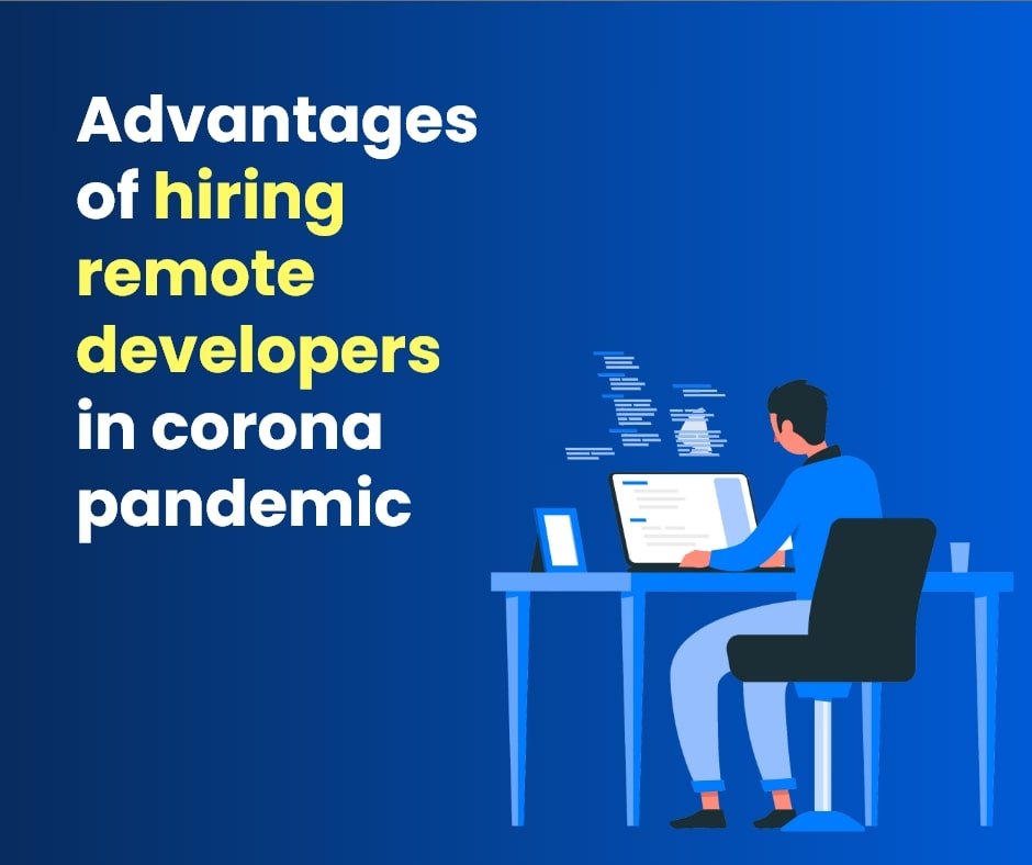 Advantages of hiring remote developers in corona pandemic (A Developer working on laptop )