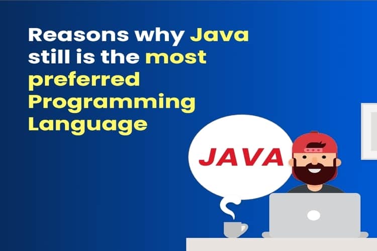 Reasons why Java is still the most preferred Programming Language