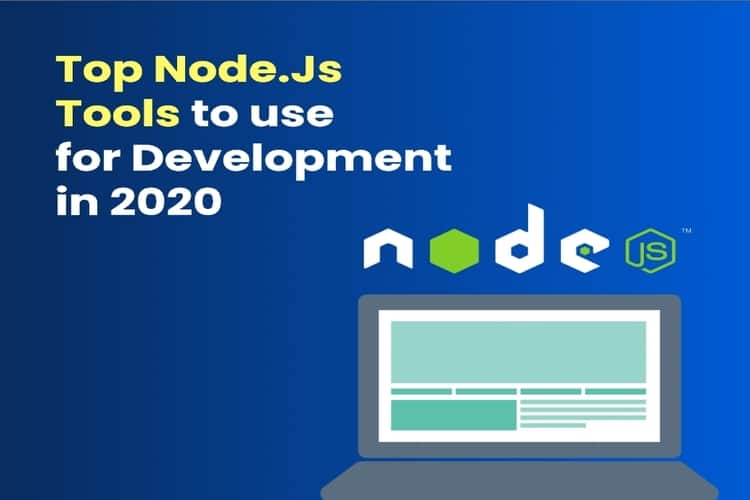 Top Node Js Tools to Use for Development in 2022