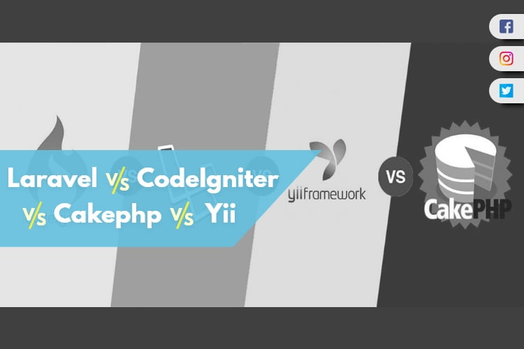 Laravel vs Codeigniter vs Cakephp vs Yii