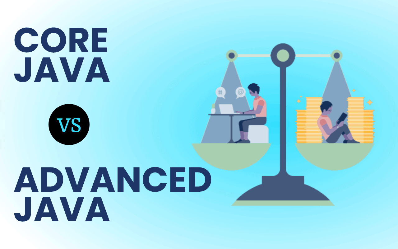 Core Java vs Advanced Java