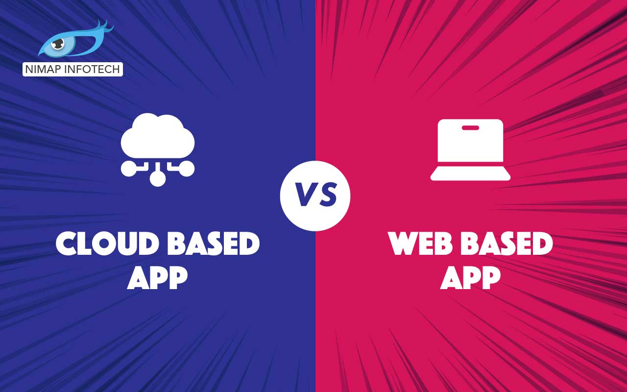 Cloud Based App Vs Web Based App