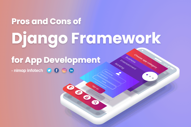 Pros and Cons of Django Framework for Development