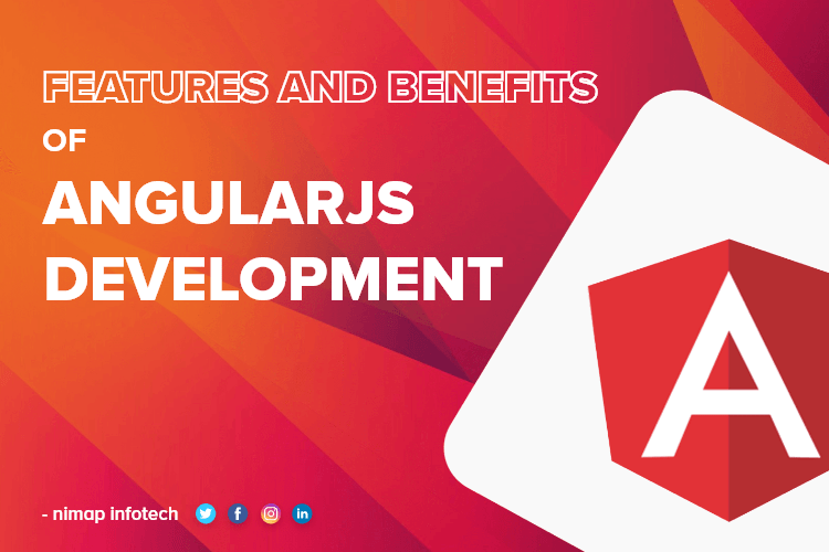 Features and Benefits of AngularJS Development