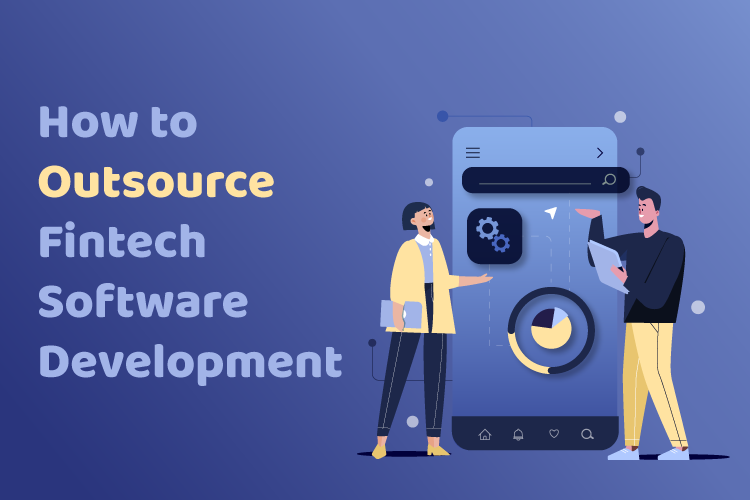 How to Outsource Fintech Software Development