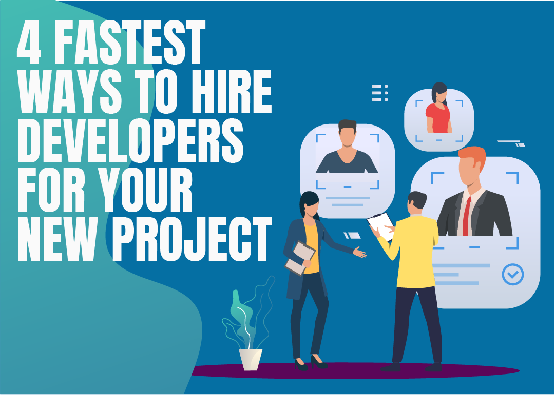4 FASTEST WAYS TO HIRE FLUTTER DEVELOPERS FOR YOUR NEW PROJECT