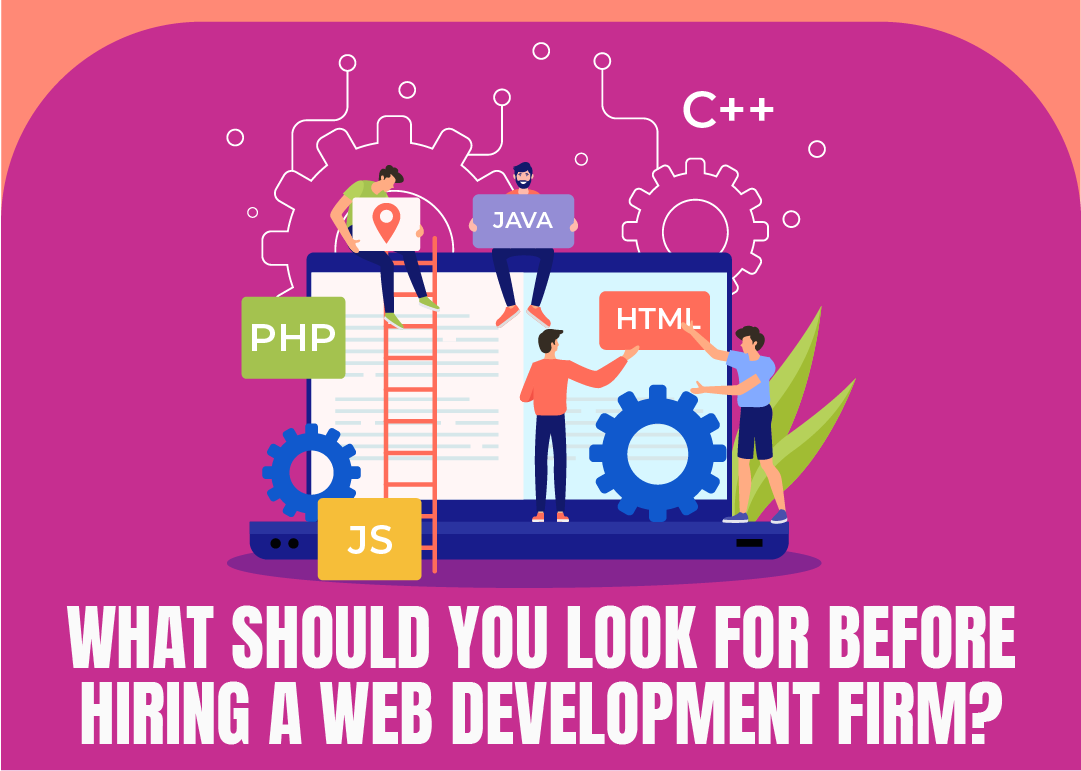 What should you look for before hiring a web development firm