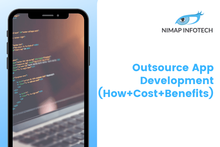 Outsource App Development (How+Cost+Benefits)