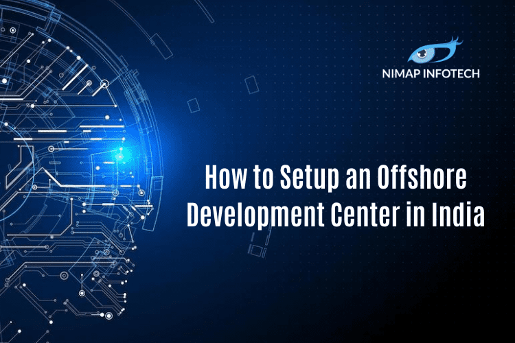 How to Setup an Offshore Development Center in India