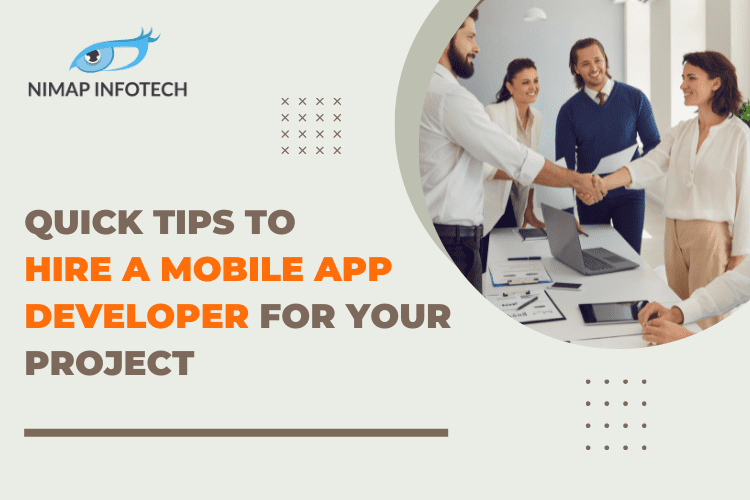 Quick Tips to Hire a Mobile App Developer for your Project