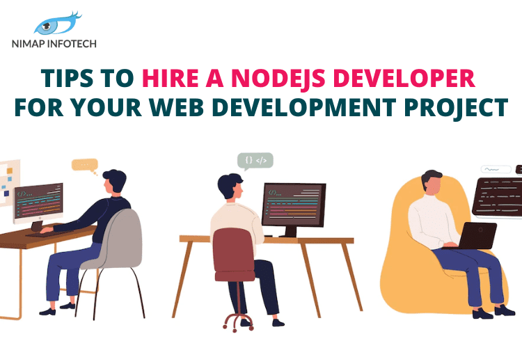 Tips to Hire a NodeJS Developer for your Web Development Project