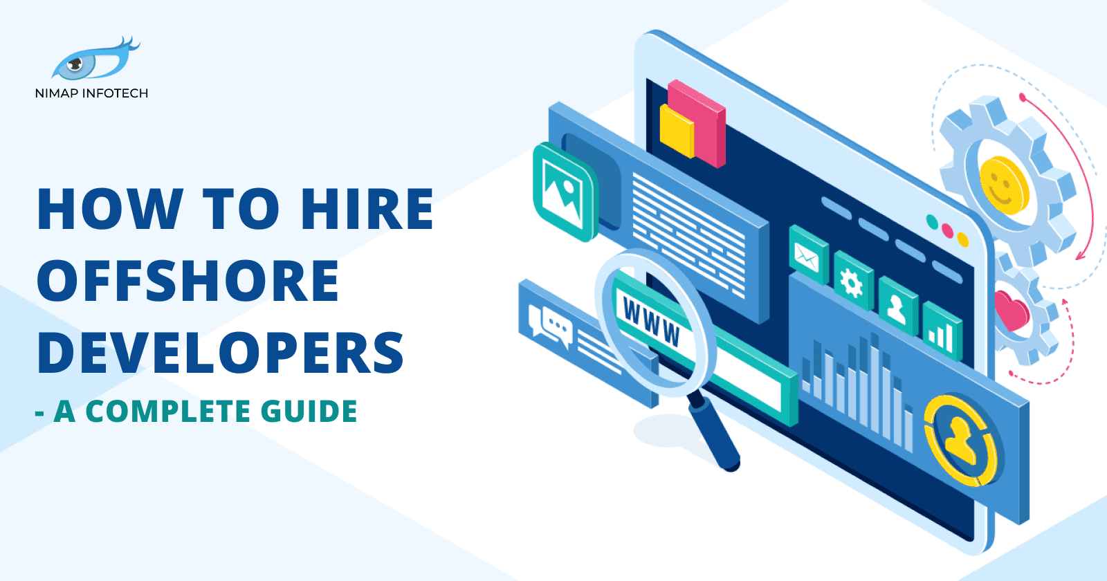 How to Hire Offshore Developers- A Complete Guide