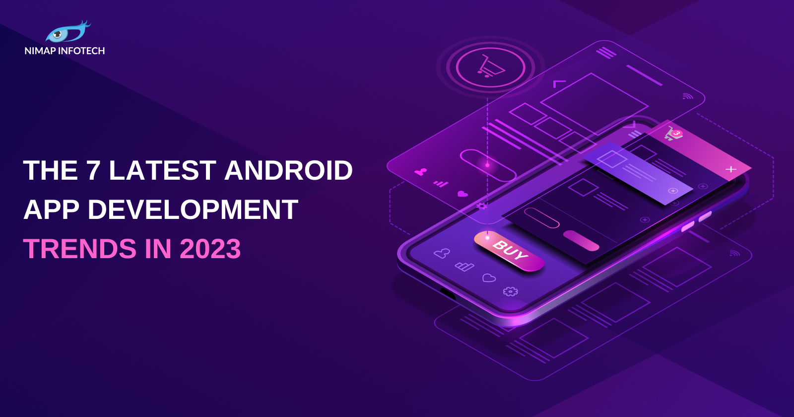 The 7 Latest Android App Development Trends in 2023