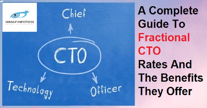 A Complete Guide To Fractional CTO Rates And The Benefits They Offer