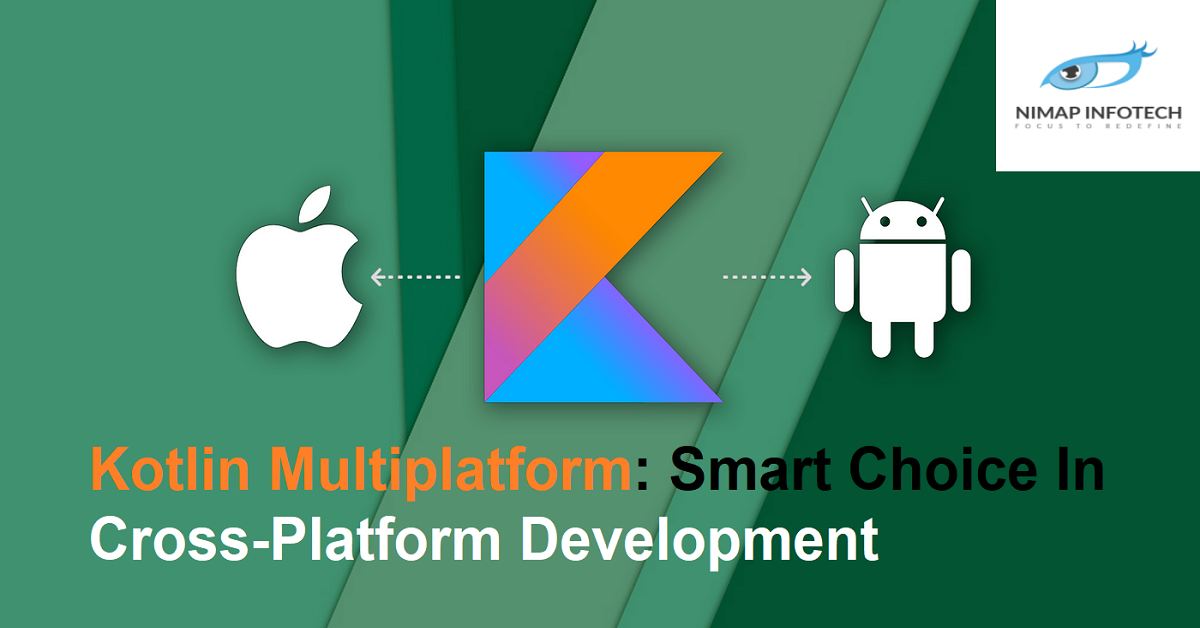 Kotlin Multiplatform Smart Choice In Cross-Platform Development