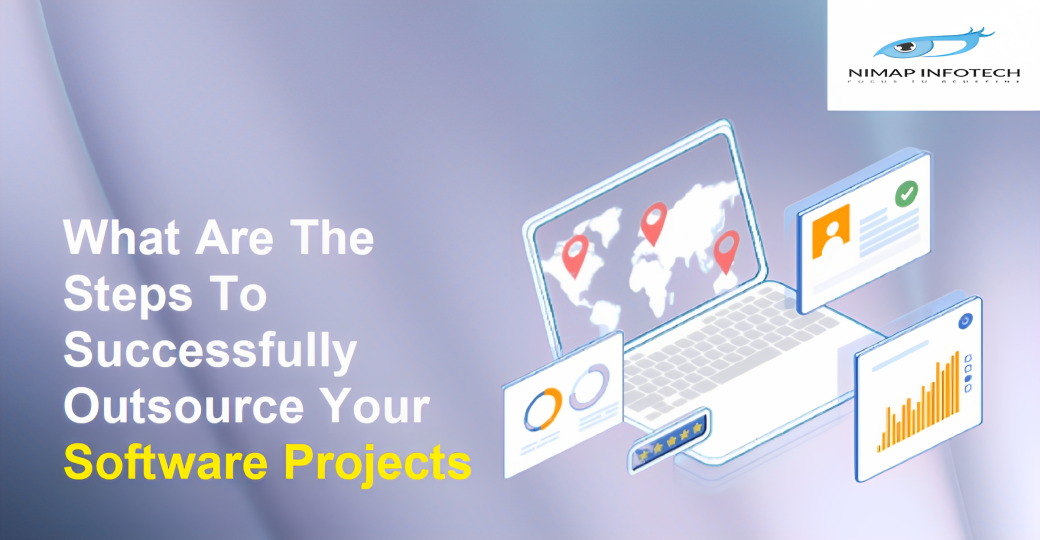 What Are The Steps To Successfully Outsource Your Software Projects
