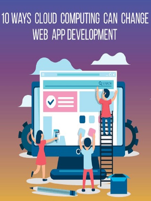 10 ways cloud computing can change web development