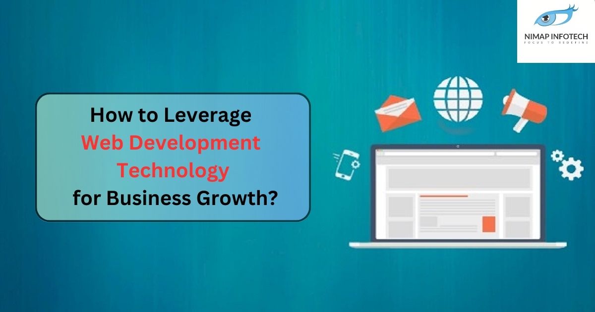 How to Leverage Web Development Technology for Business Growth?