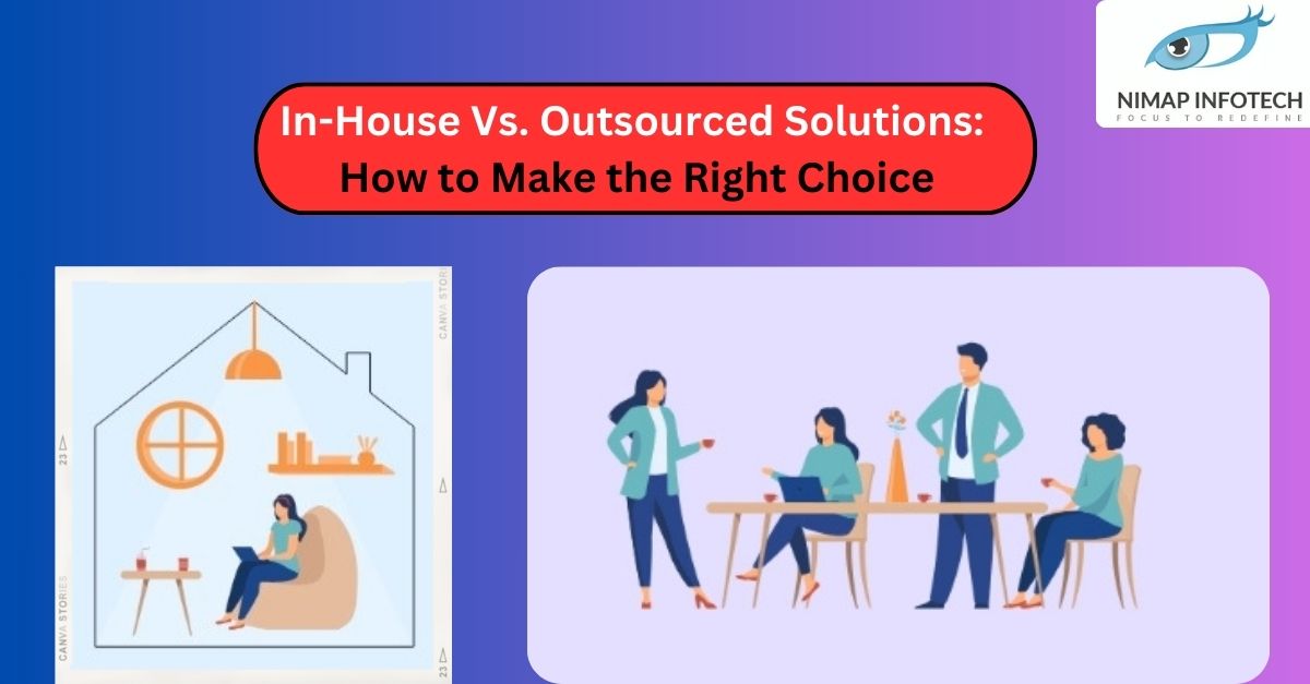 In-House Vs. Outsourced Solutions