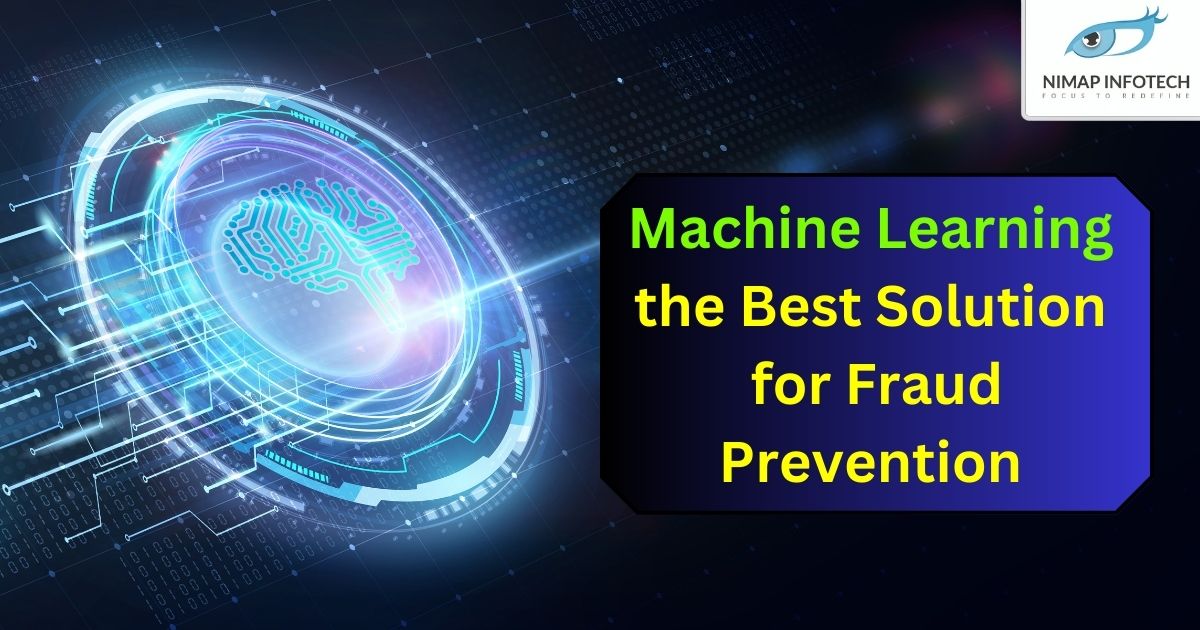 machine learning the best solution for fraud prevention