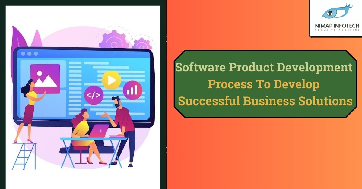 software product development process to develop successful business solutions