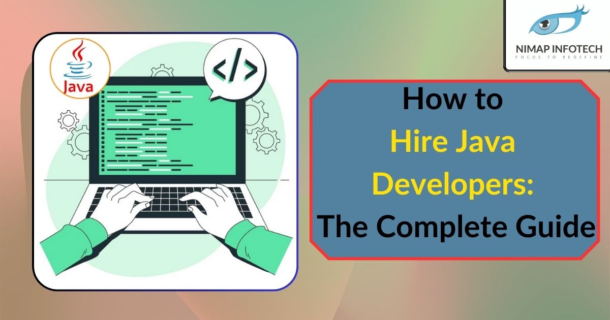 how to hire java developers the complete guide