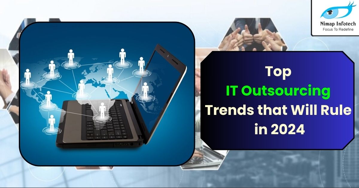 Top IT Outsourcing Trends That Will Rule in 2024