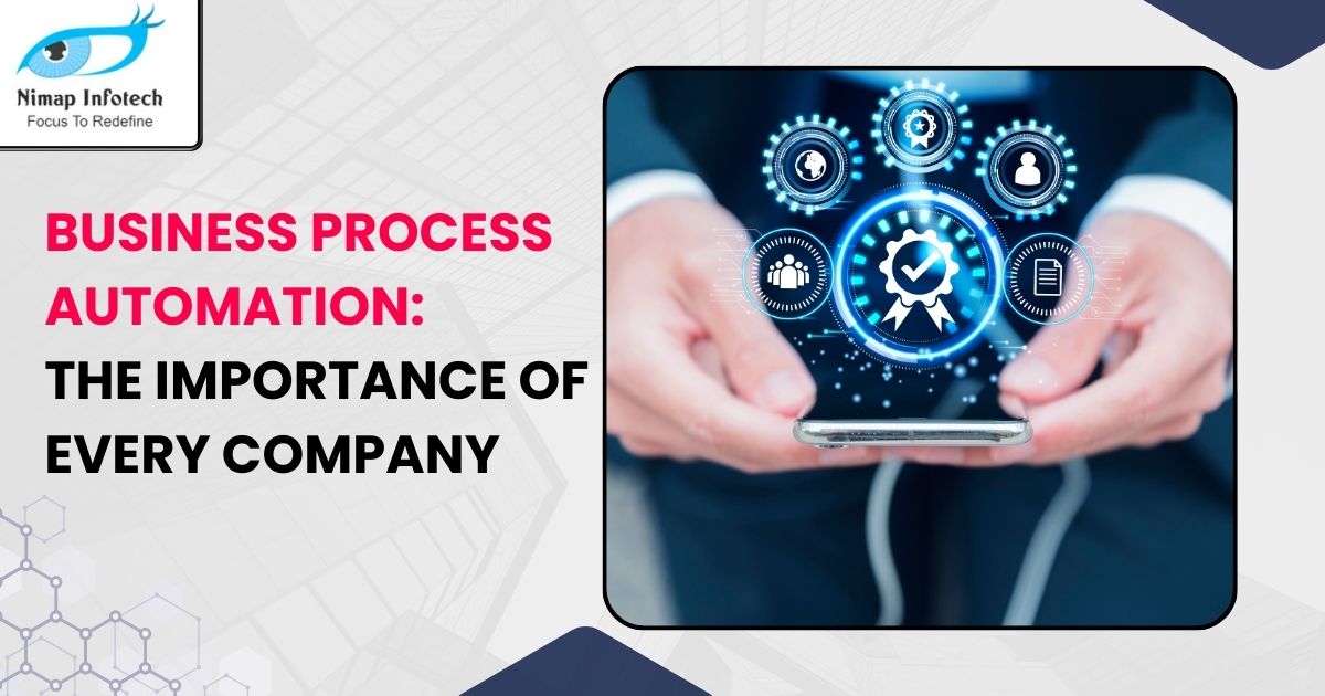 business process automation - the importance of every company