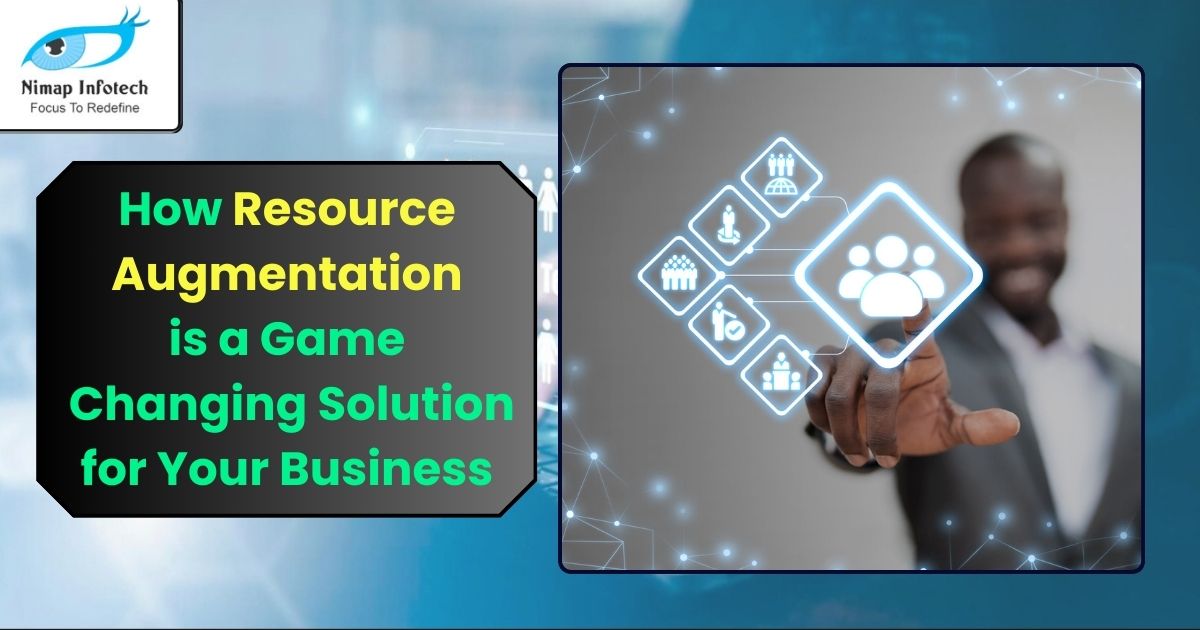 how resource augmentation is a game changing solution for your business