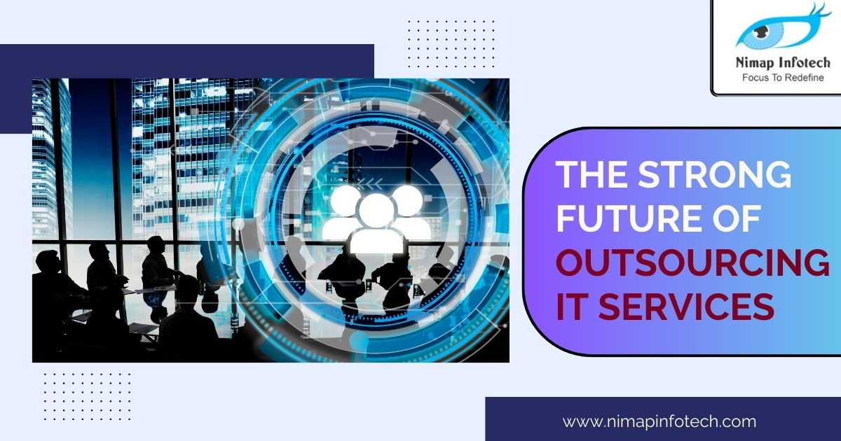The Strong Future of Outsourcing IT Services