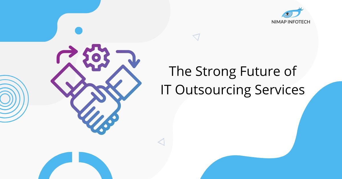 the strong future of it outsourcing services