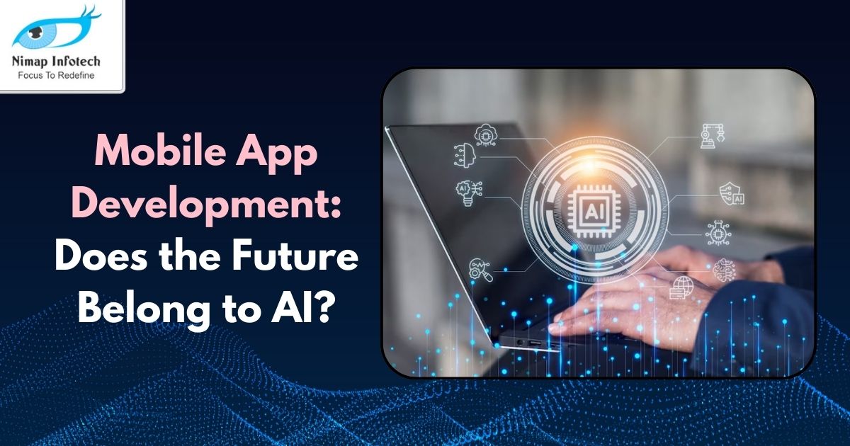 mobile app development - does the future belong to ai