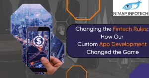 changing the fintech rules - how our custom app development changed the game