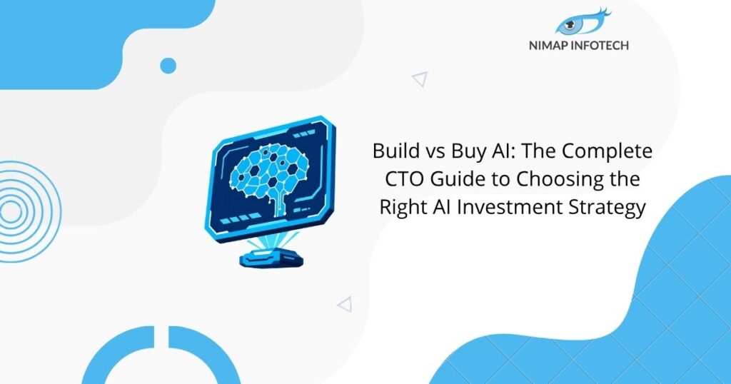 Build vs Buy AI: The Complete CTO Guide to Choosing the Right AI Investment Strategy